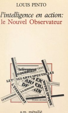 l'intelligence en action : le nouvel observateur (ebook)-louis pinto-9782307538813