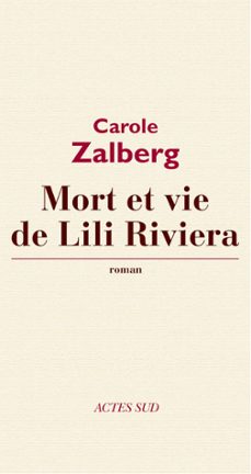 mort et vie de lili riviera (ebook)-carole zalberg-9782330031213