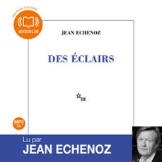 des eclairs (audiolibro)-jean echenoz-9782356413413