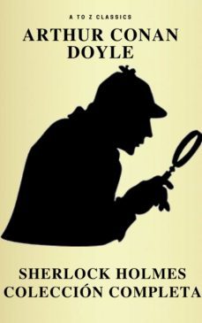 sherlock holmes: la coleccion completa (clasicos de la literatura) (active toc) (atoz classics) (ebook)-9782378073213