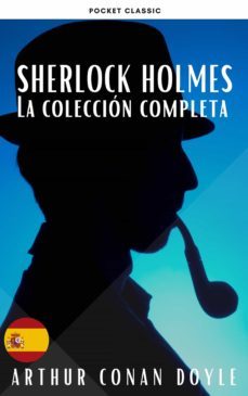 sherlock holmes: la colección completa (ebook)-arthur conan doyle-9782380375213