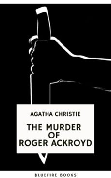 the murder of roger ackroyd: an unforgettable classic mystery ebook (ebook)-agatha christie-agatha christie-9782380376913