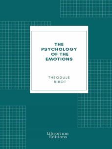 the psychology of the emotions (ebook)-theodule ribot-9782383833413