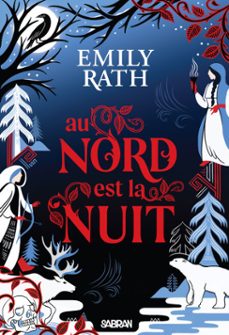 les legendes de tuonela - livre 01 au nord est la nuit (e-book) (ebook)-emily rath-9782385601713