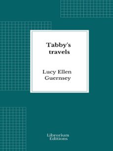 tabby's travels (ebook)-lucy ellen guernsey-9782385749613