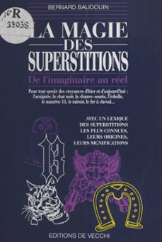 la magie des superstitions : de l'imaginaire au reel (ebook)-bernard baudouin-9782402054713