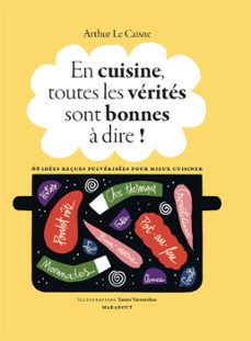 en cuisine, toutes les verites sont bonnes a dire ! (ebook)-arthur le caisne-9782501168113
