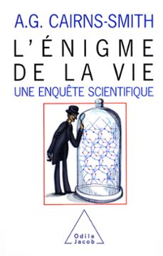 l' enigme de la vie (ebook)-a. g. cairns smith-9782738163813