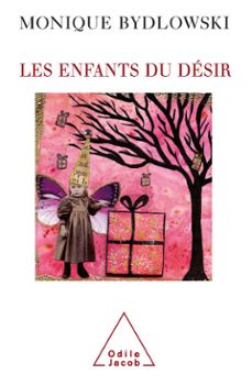 les enfants du desir (ebook)-monique bydlowski-9782738193513