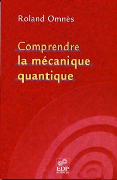 comprendre la mecanique quantique (ebook)-roland omnes-9782759829613