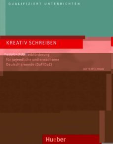 kreativ schreiben: gezielte schreibfrderung fr jugendliche und erwachsene deutschlernende. deutsch als fremdsprache-9783190417513