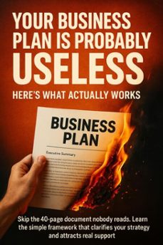 your business plan is probably useless here's what actually works (ebook)-patrick simmons-9783565119813