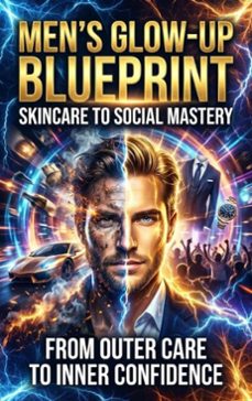 men's glow-up blueprint: skincare to social mastery (ebook)-sarah whitfield-9783565286713