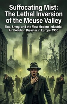 suffocating mist: the lethal inversion of the meuse valley (ebook)-laura martin-9783565368013