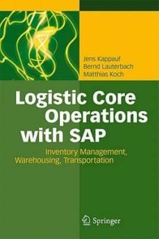 logistic core operations with sap-jens kappauf-bernd lauterbach-9783642182013
