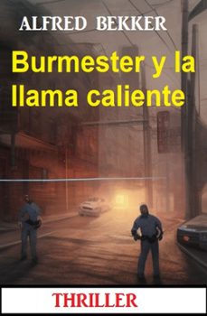 burmester y la llama caliente : thriller (ebook)-alfred bekker-9783745231113