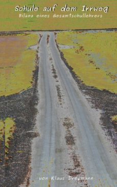 schule auf dem irrweg-klaus dreymann-9783750462113