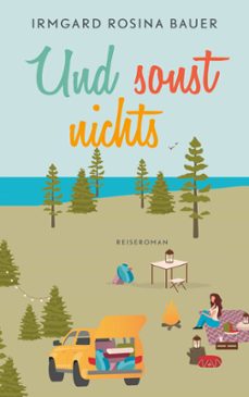 und sonst nichts-irmgard rosina bauer-9783750480513
