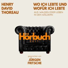 wo ich lebte und wofur ich lebte. aus: walden oder leben in den waldern. (audiolibro)-henry david thoreau-9783754521113