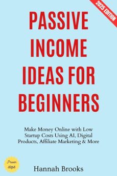 passive income ideas for beginners: (ebook)-hannah brooks-9783819795213