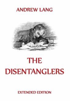 the disentanglers (ebook)-andrew lang-9783849609313