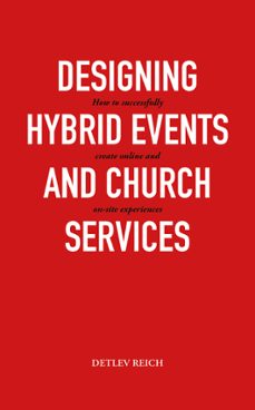 design hybrid events and worship services (ebook)-detlev reich-9783907316313