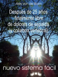 despues de 25 anos finalmente libre de dolores de espalda (ebook)-alex van de brom-9783958495913