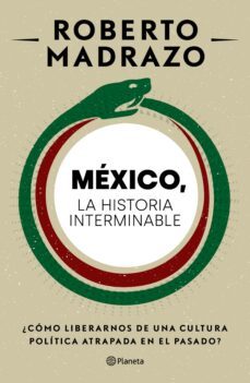 mexico: la historia interminable (ebook)-roberto madrazo-9786070775413