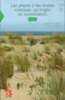 las playas y las dunas costeras: un hogar en movimiento-maria luisa martinez-9786071601513