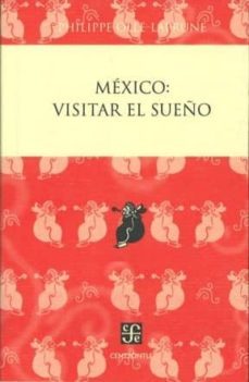 mexico: visitar el sueño-philippe olle laprune-9786071605313