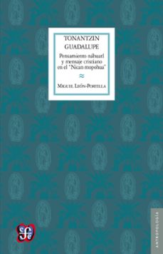 tonantzin guadalupe (ebook)-miguel leon portilla-9786071622013