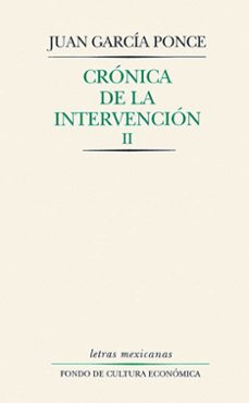 cronica de la intervencion, ii (ebook)-juan garcia ponce-9786071623713