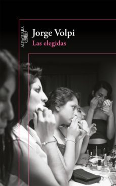 las elegidas (ebook)-jorge volpi-9786073134613
