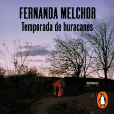 temporada de huracanes (audiolibro)-fernanda melchor-9786073169813