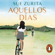 aquellos dias (audiolibro)-sue zurita-9786073838313