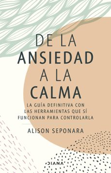 de la ansiedad a la calma (edicion mexicana) (ebook)-alison seponara-9786073909013