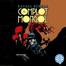 el complot mongol (audiolibro)-rafael bernal-9786073916813
