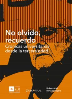 no olvido, recuerdo (ebook)-manuel moreno castañeda-laura topete gonzalez-fernando carlos vevia romero-9786074507713