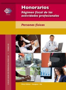 honorarios. regimen fiscal de las actividades profesionales. personas fisicas. 2017 (ebook)-jose perez chavez-raymundo fol olguin-9786076291313