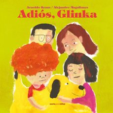 adios, glinka-arnoldo kraus-alejandro magallanes-9786078895113