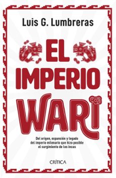 el imperio wari contraataca (ebook)-luis guillermo lumbreras-9786125037213