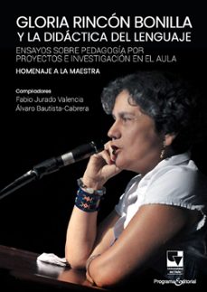 gloria rincon bonilla y la didactica del lenguaje (ebook)-fabio jurado valencia-álvaro bautista cabrera-9786287523913