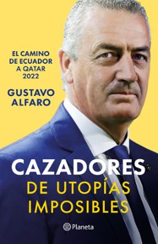 cazadores de utopias imposibles (ebook)-gustavo julio alfaro-9786287568013