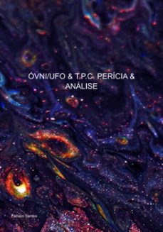 ovni/ufo &amp; t.p.c. pericia &amp; analise (ebook)-laílson santos-9786500170313