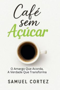 cafe sem açucar (ebook)-samuel cortez-9786501525013