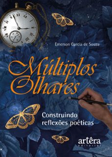 múltiplos olhares: construindo reflexões poéticas (ebook)-emerson garcia de souza-9786525045313