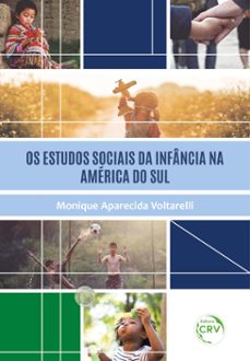 os estudos sociais da infancia na america do sul (ebook)-monique aparecido voltarelli-9786525140513