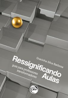 ressignificando aulas (ebook)-gracinha silva barbosa-9786525146713