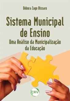 sistema municipal de ensino (ebook)-débora zago bissaro-9786525162713