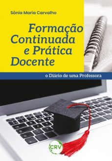 formaço continuada e pratica docente (ebook)-sônia maria carvalho-9786525174013